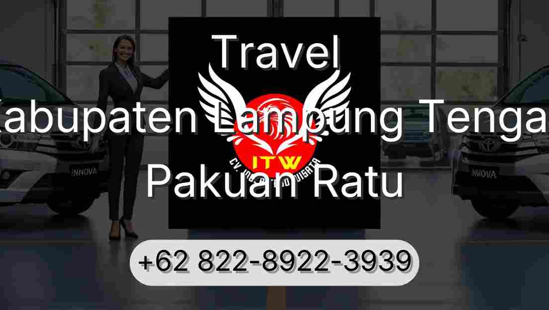 Travel Kabupaten Lampung Tengah Pakuan Ratu