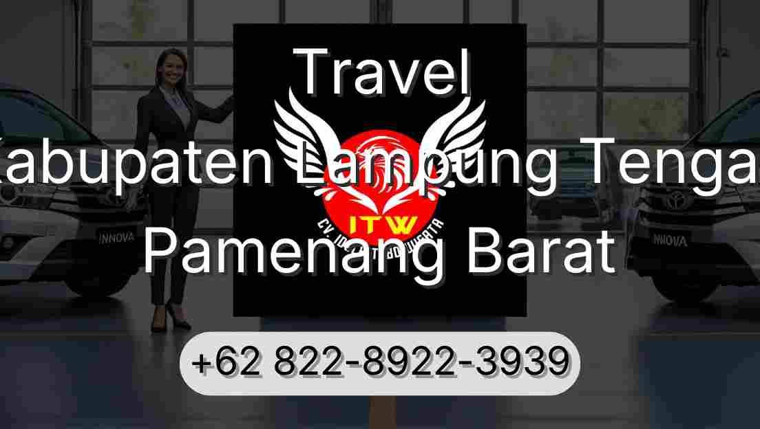 Travel Kabupaten Lampung Tengah Pamenang Barat