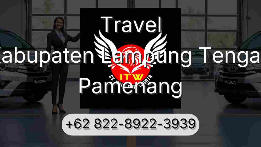 Travel Kabupaten Lampung Tengah Pamenang