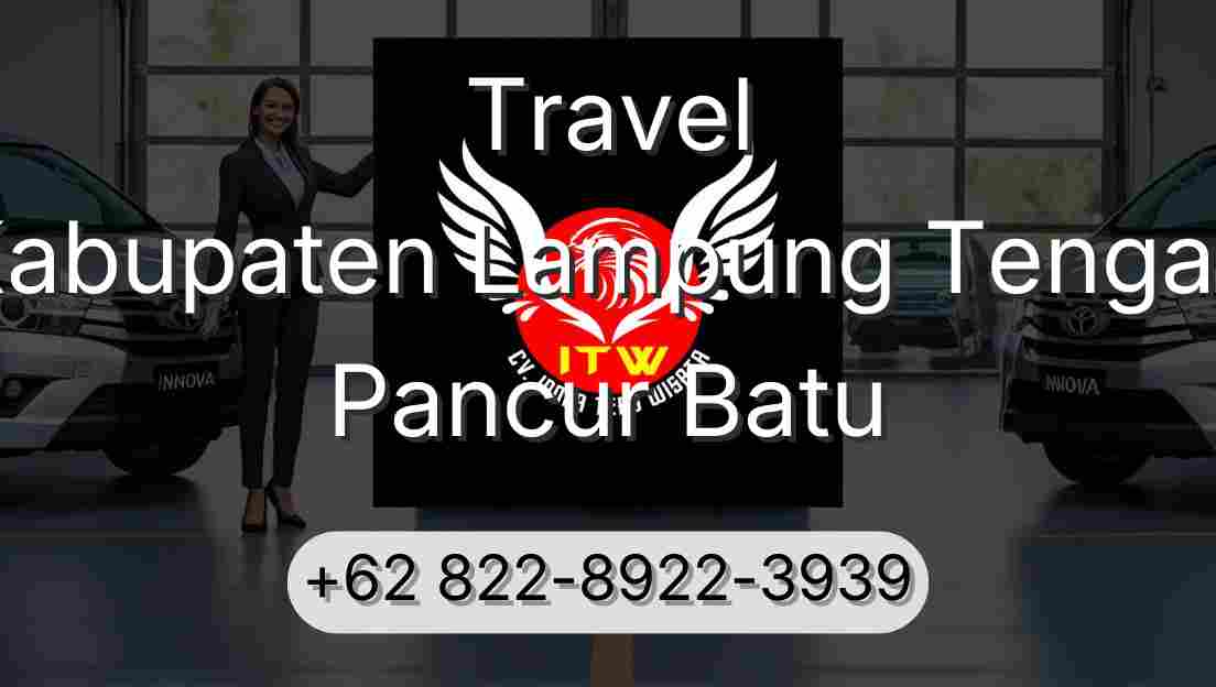 Travel Kabupaten Lampung Tengah Pancur Batu