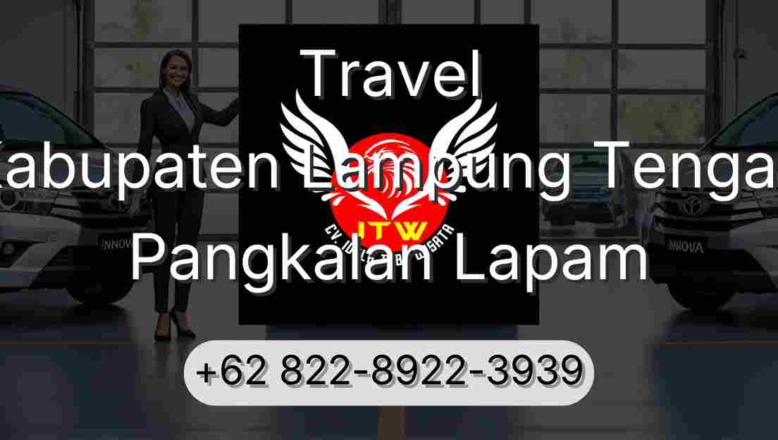 Travel Kabupaten Lampung Tengah Pangkalan Lapam