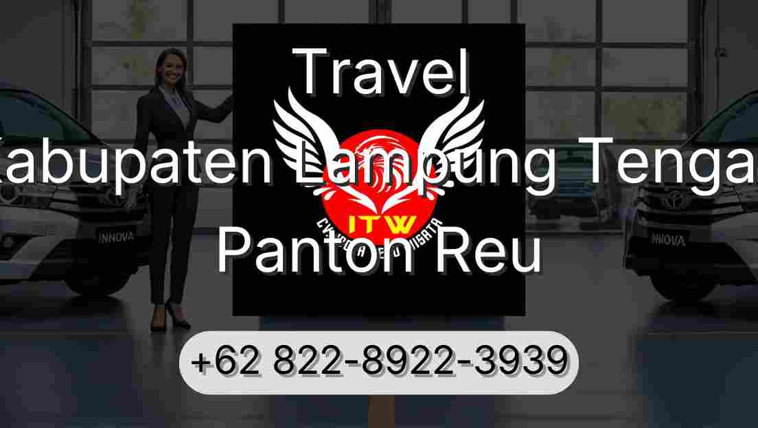 Travel Kabupaten Lampung Tengah Panton Reu