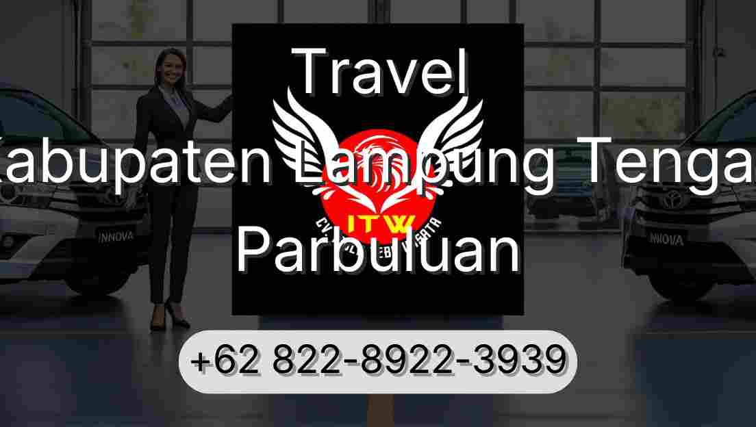 Travel Kabupaten Lampung Tengah Parbuluan