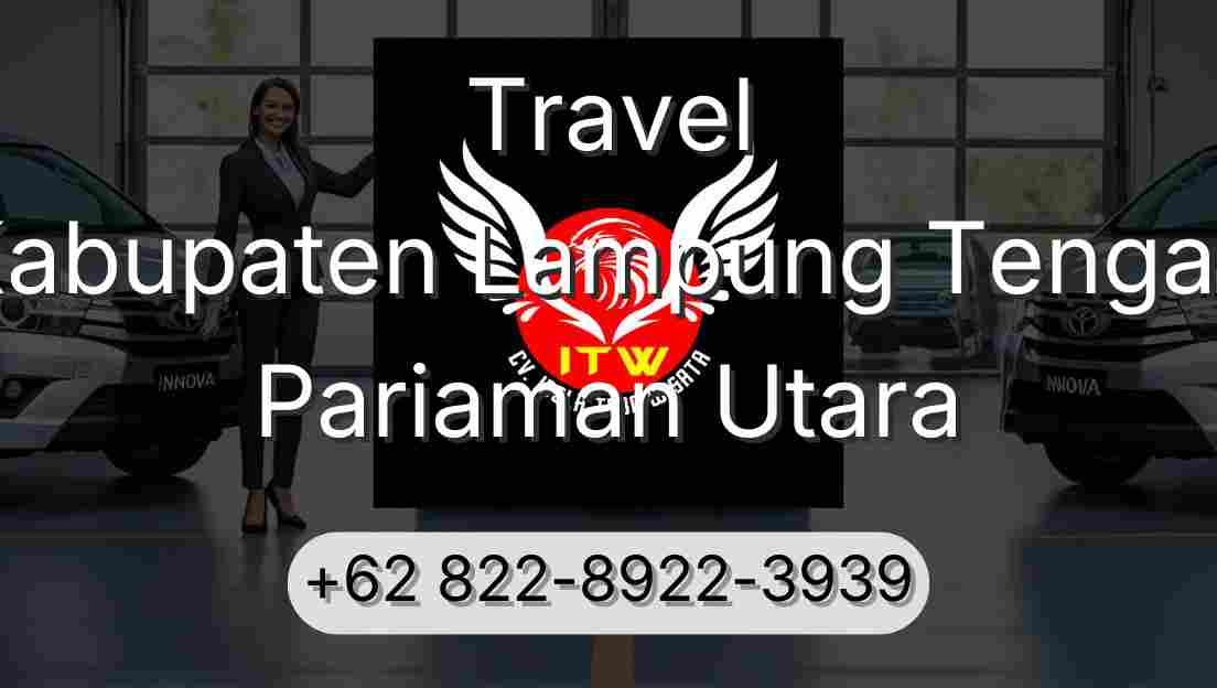 Travel Kabupaten Lampung Tengah Pariaman Utara