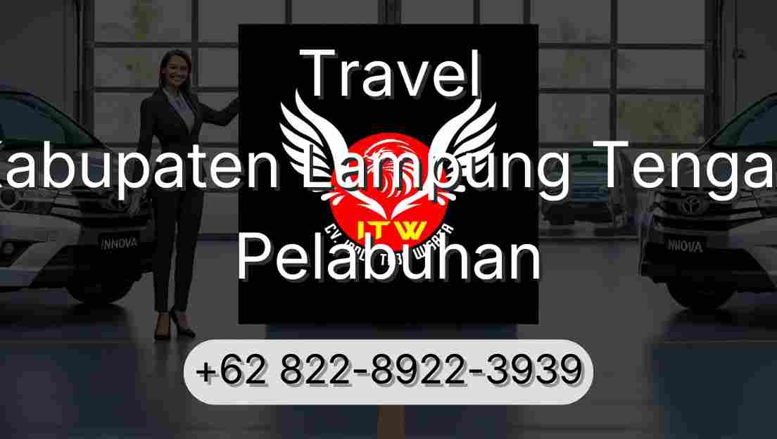 Travel Kabupaten Lampung Tengah Pelabuhan