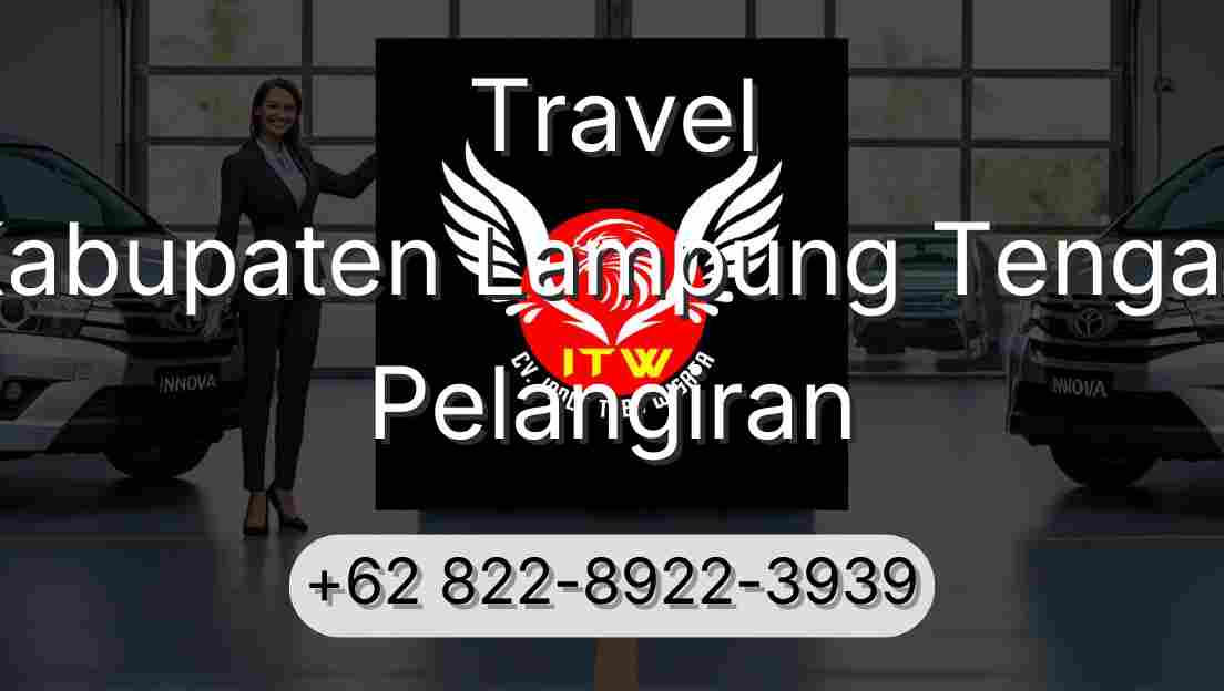 Travel Kabupaten Lampung Tengah Pelangiran
