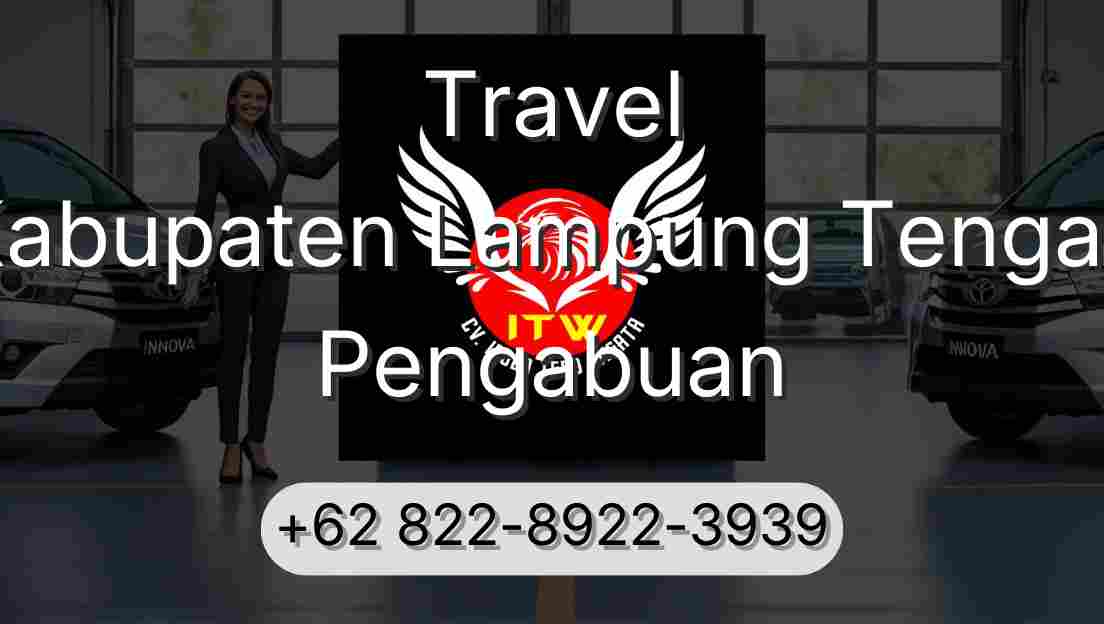 Travel Kabupaten Lampung Tengah Pengabuan