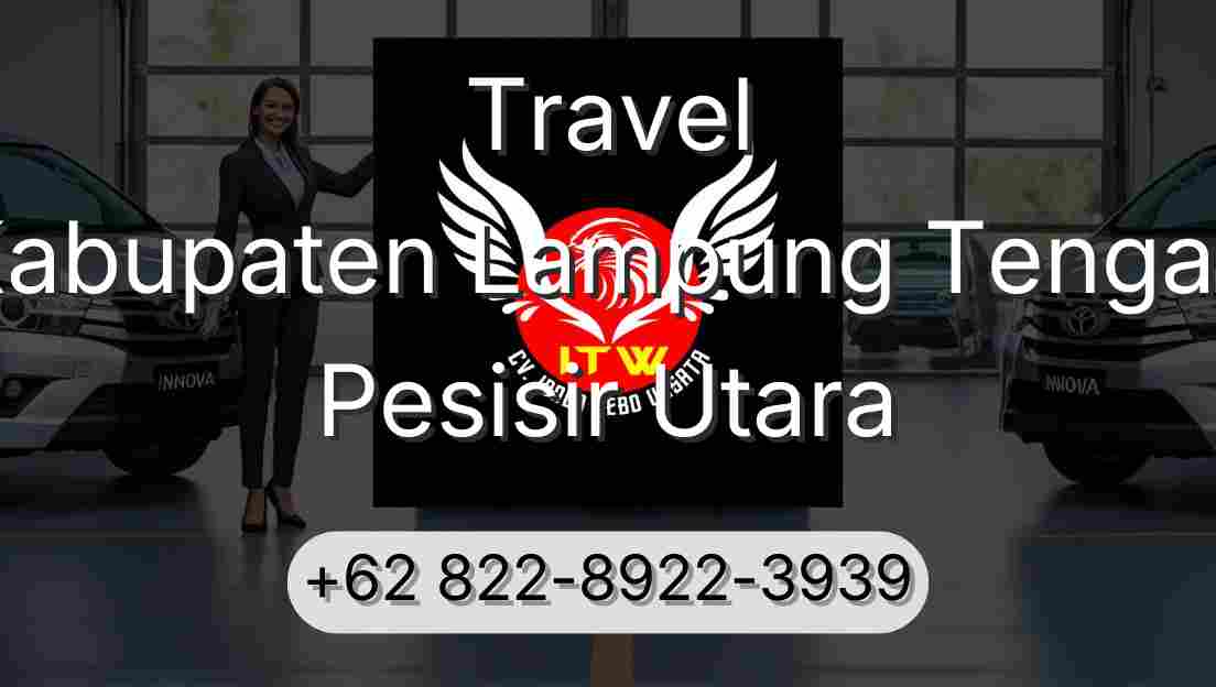 Travel Kabupaten Lampung Tengah Pesisir Utara