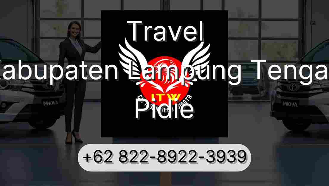 Travel Kabupaten Lampung Tengah Pidie