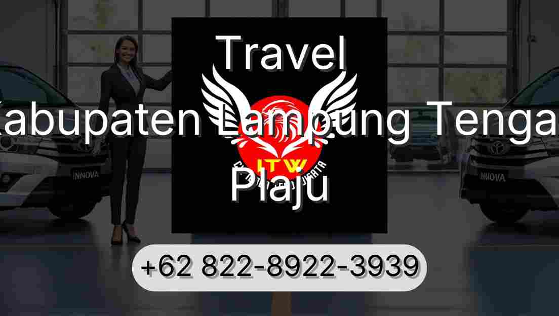 Travel Kabupaten Lampung Tengah Plaju