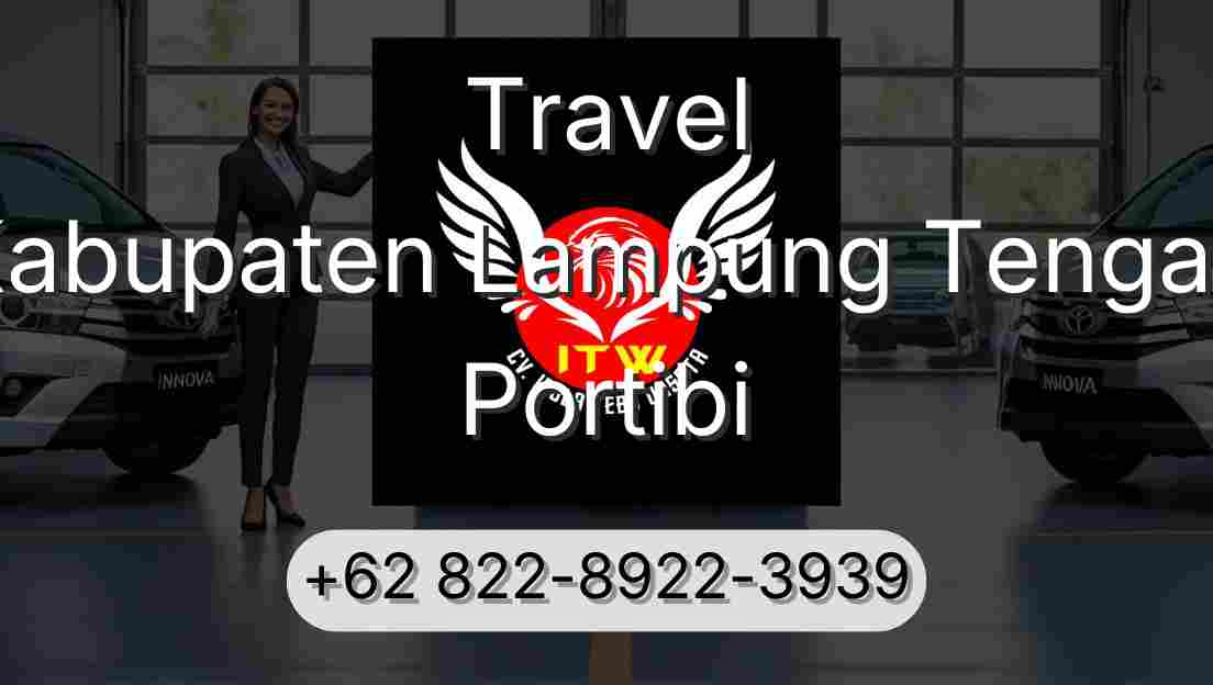 Travel Kabupaten Lampung Tengah Portibi