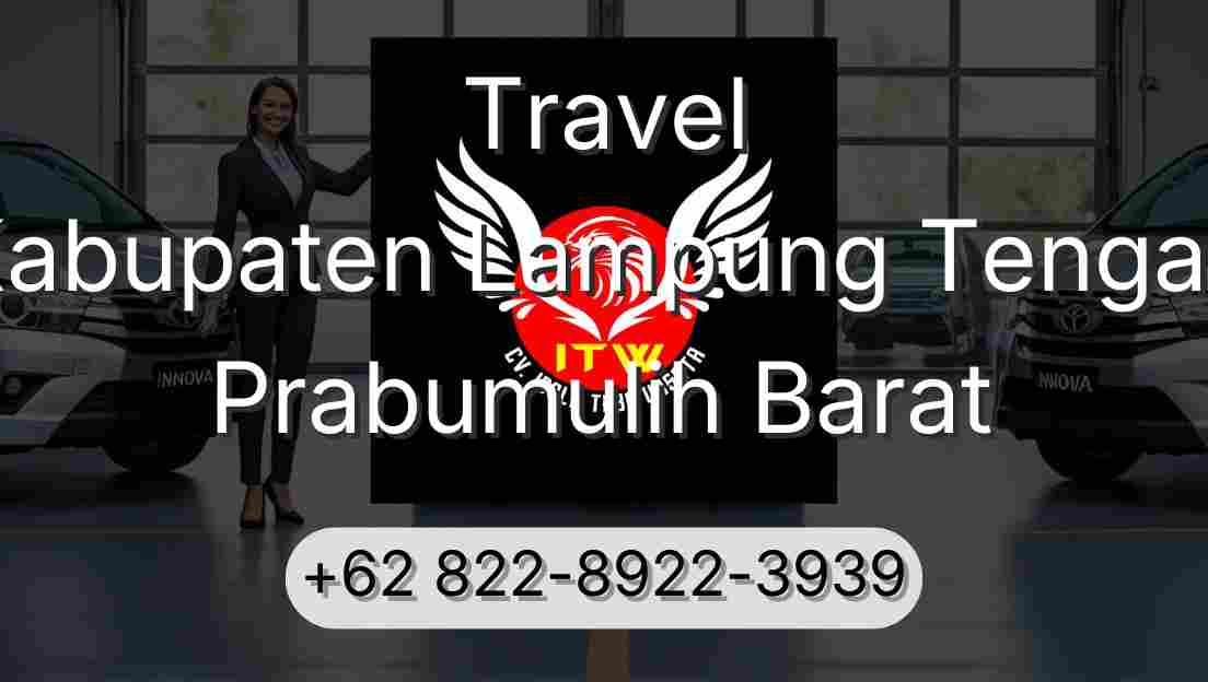 Travel Kabupaten Lampung Tengah Prabumulih Barat