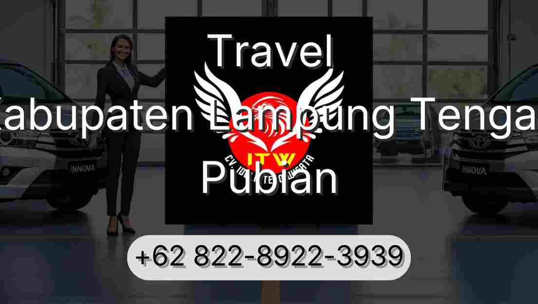 Travel Kabupaten Lampung Tengah Pubian