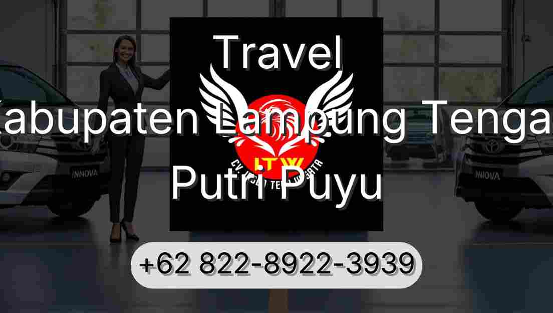 Travel Kabupaten Lampung Tengah Putri Puyu