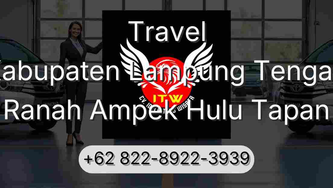 Travel Kabupaten Lampung Tengah Ranah Ampek Hulu Tapan