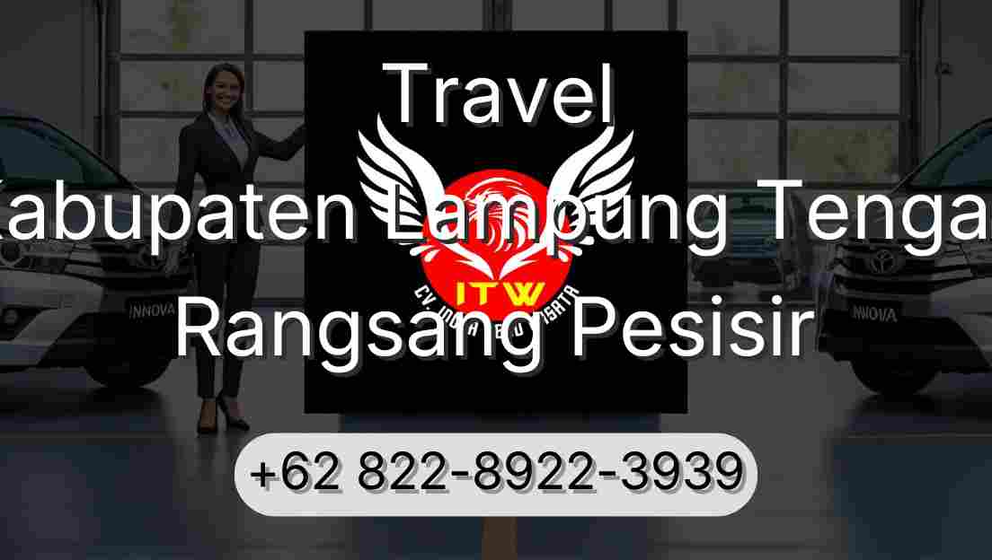 Travel Kabupaten Lampung Tengah Rangsang Pesisir