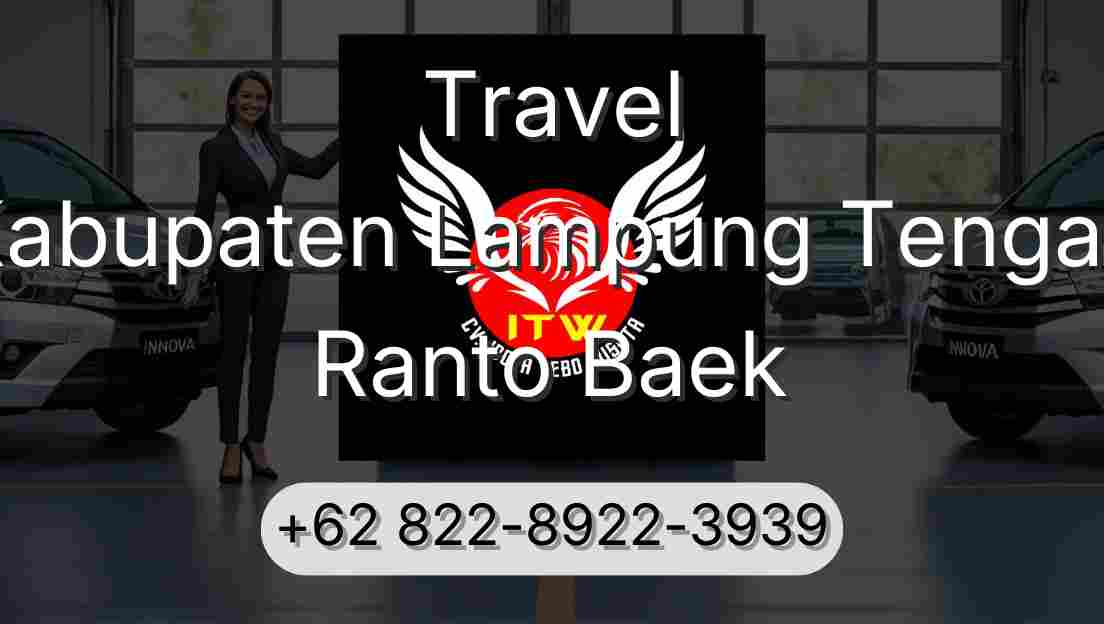 Travel Kabupaten Lampung Tengah Ranto Baek