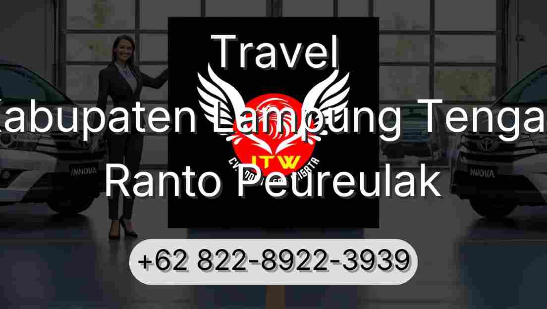 Travel Kabupaten Lampung Tengah Ranto Peureulak