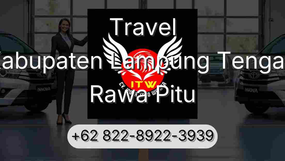Travel Kabupaten Lampung Tengah Rawa Pitu