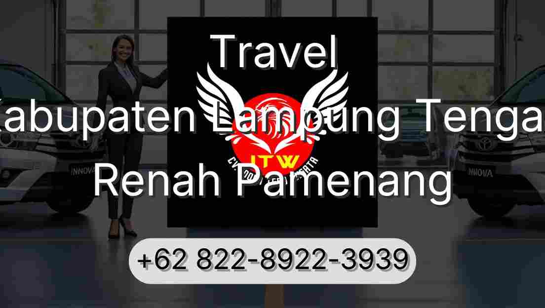 Travel Kabupaten Lampung Tengah Renah Pamenang