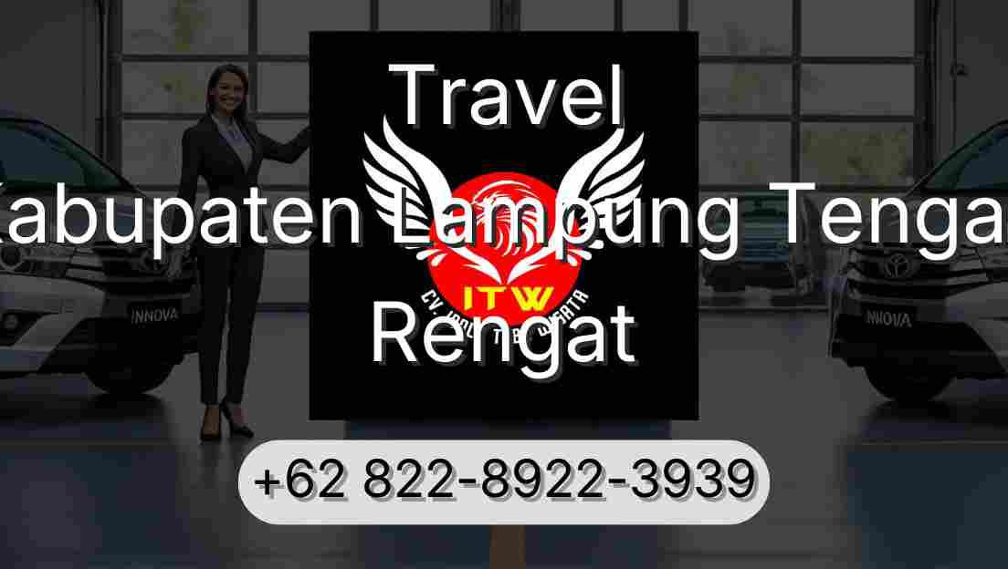 Travel Kabupaten Lampung Tengah Rengat