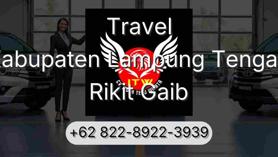 Travel Kabupaten Lampung Tengah Rikit Gaib