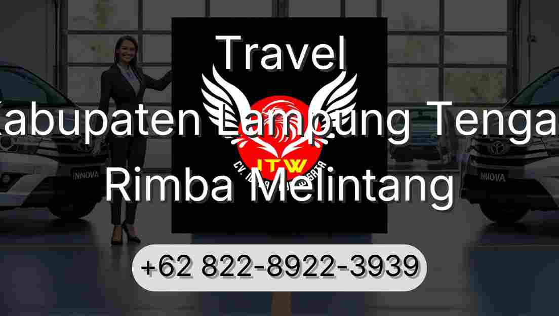 Travel Kabupaten Lampung Tengah Rimba Melintang