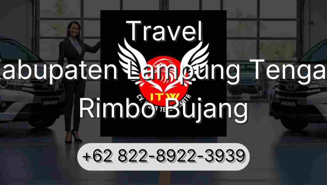 Travel Kabupaten Lampung Tengah Rimbo Bujang