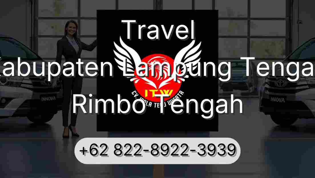 Travel Kabupaten Lampung Tengah Rimbo Tengah