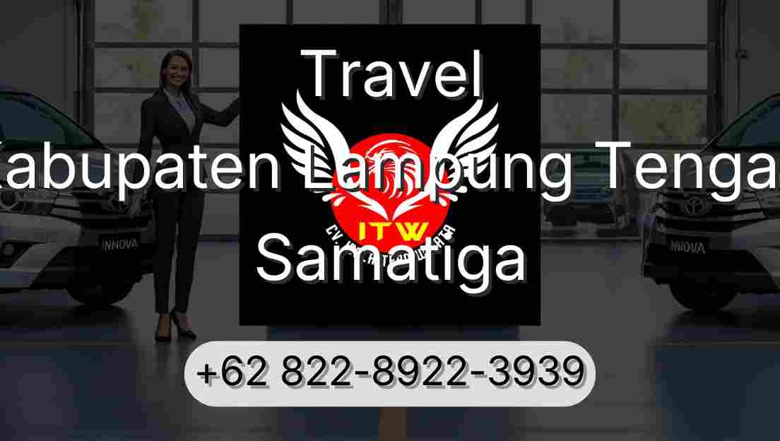 Travel Kabupaten Lampung Tengah Samatiga
