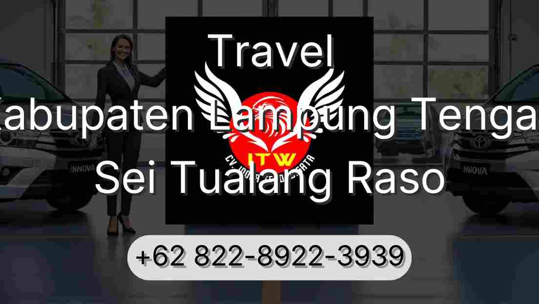Travel Kabupaten Lampung Tengah Sei Tualang Raso
