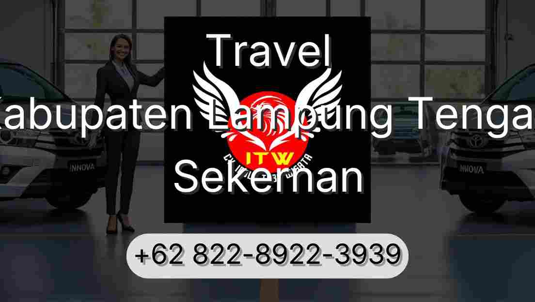 Travel Kabupaten Lampung Tengah Sekernan