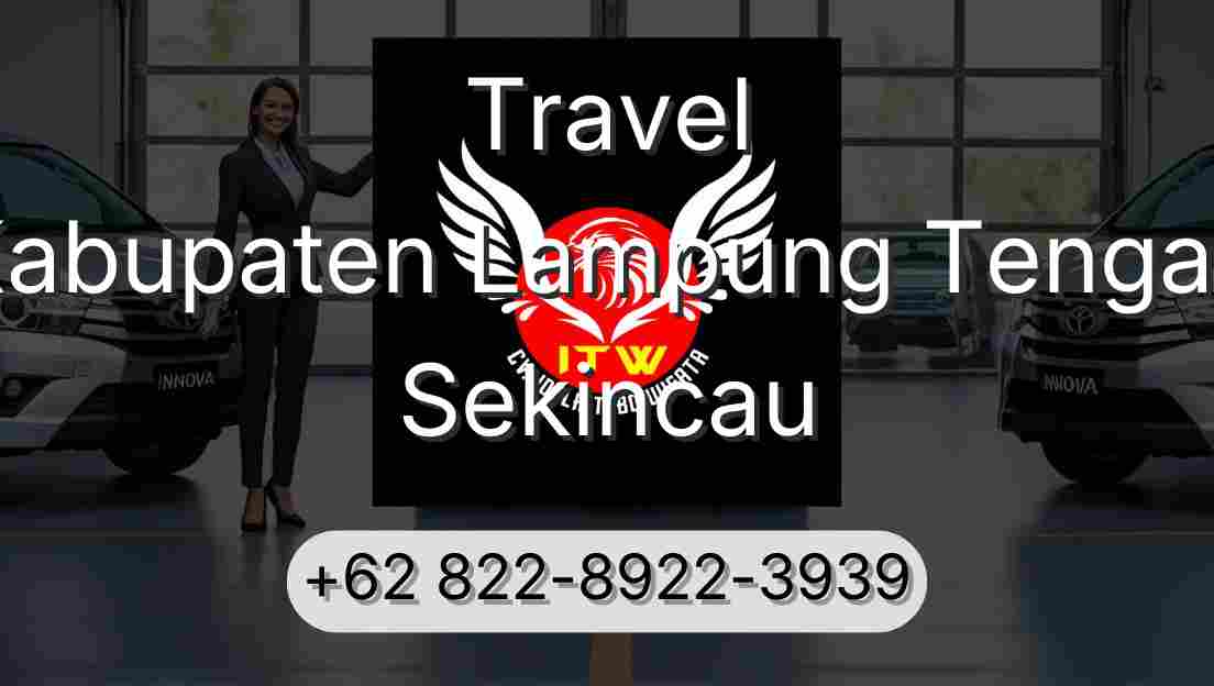 Travel Kabupaten Lampung Tengah Sekincau
