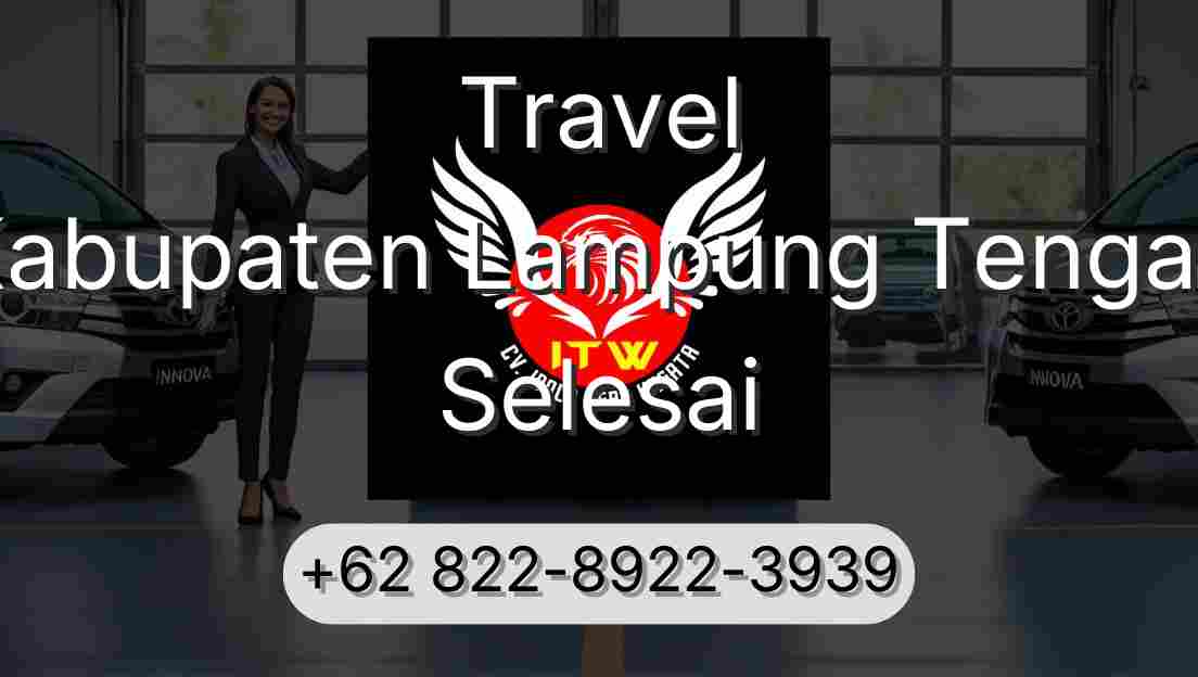 Travel Kabupaten Lampung Tengah Selesai