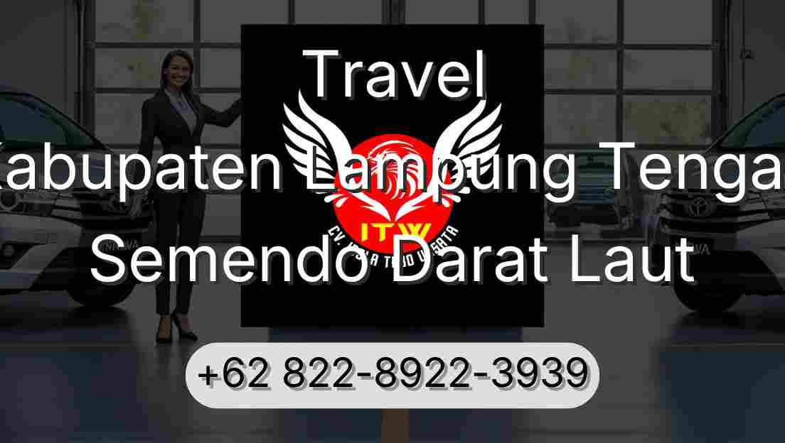 Travel Kabupaten Lampung Tengah Semendo Darat Laut