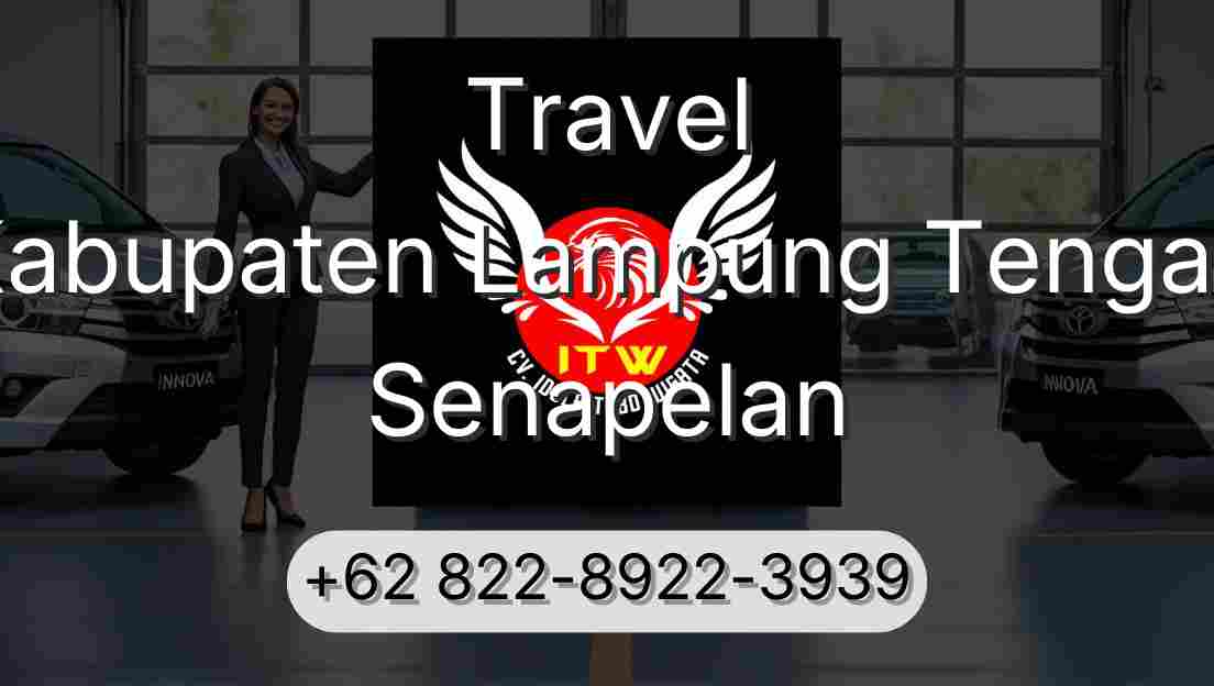 Travel Kabupaten Lampung Tengah Senapelan