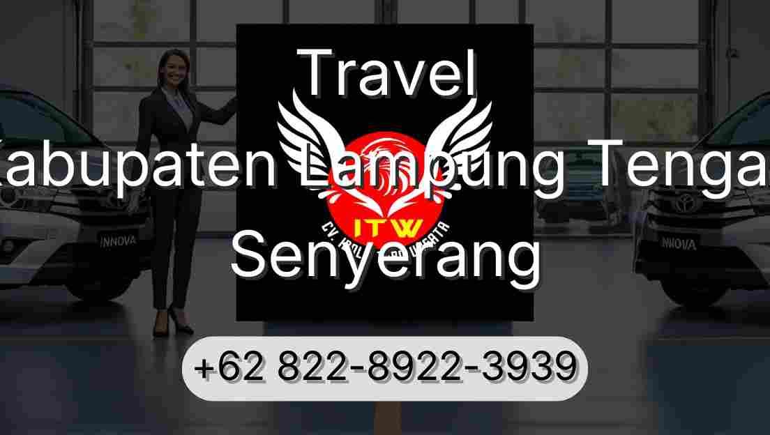 Travel Kabupaten Lampung Tengah Senyerang