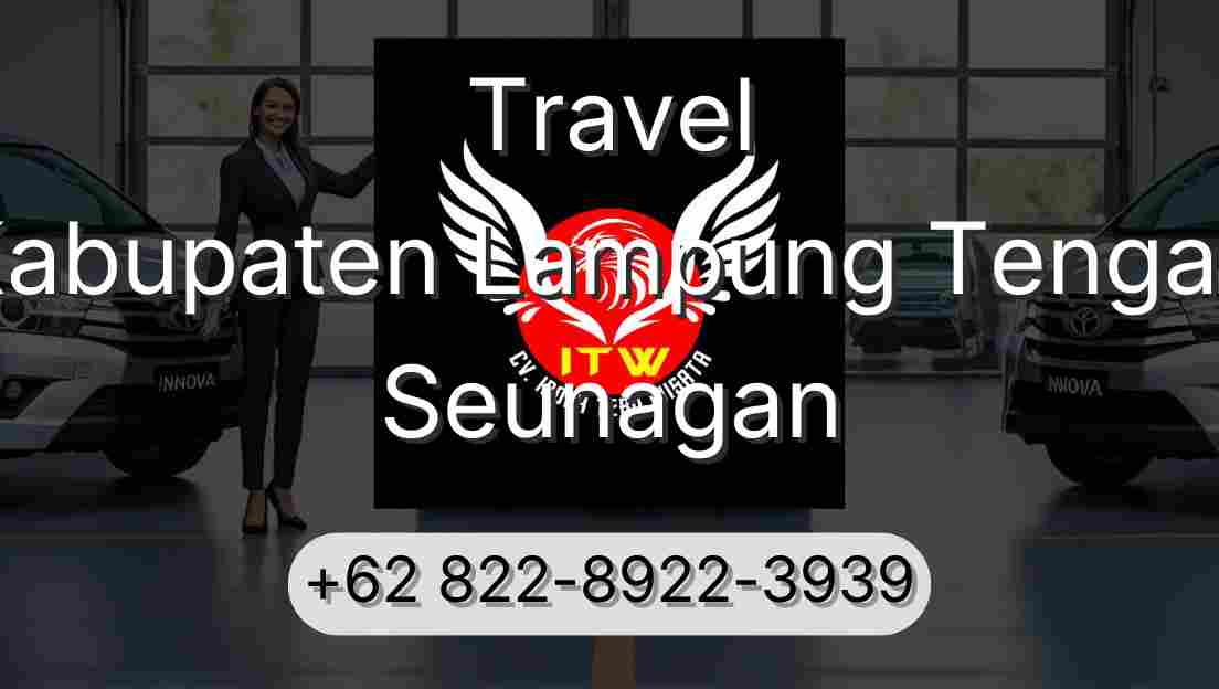 Travel Kabupaten Lampung Tengah Seunagan