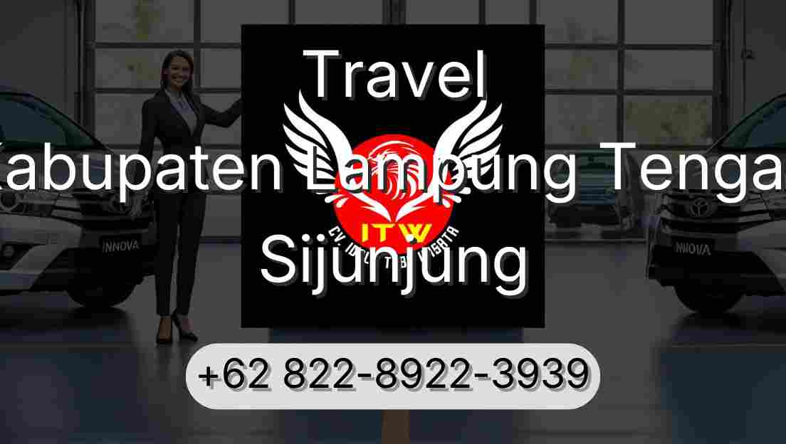 Travel Kabupaten Lampung Tengah Sijunjung