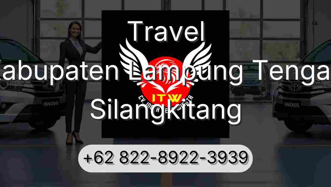 Travel Kabupaten Lampung Tengah Silangkitang