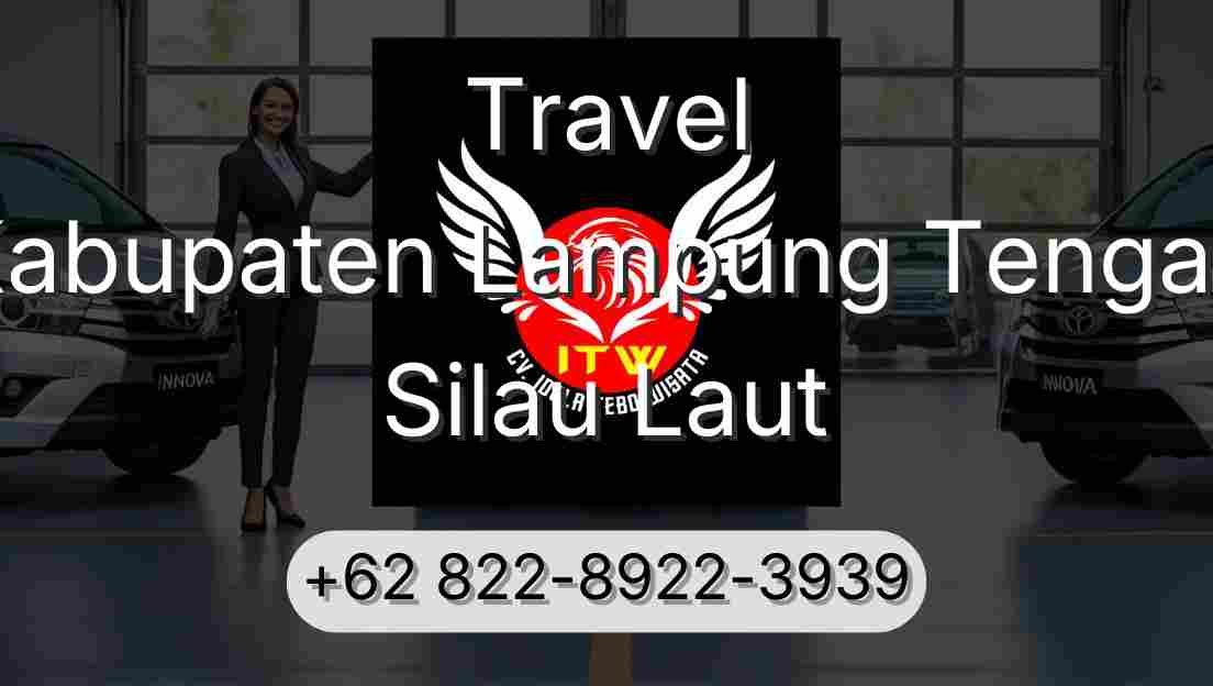 Travel Kabupaten Lampung Tengah Silau Laut