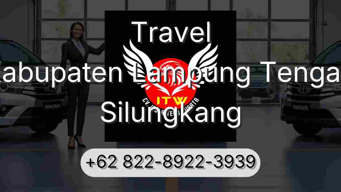Travel Kabupaten Lampung Tengah Silungkang