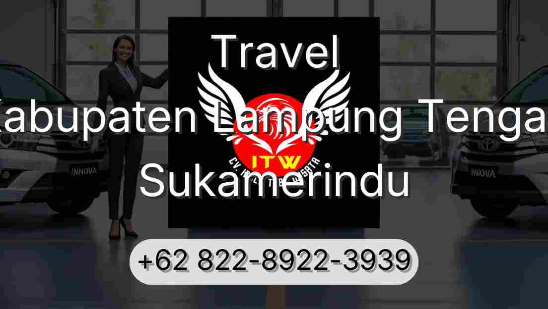 Travel Kabupaten Lampung Tengah Sukamerindu