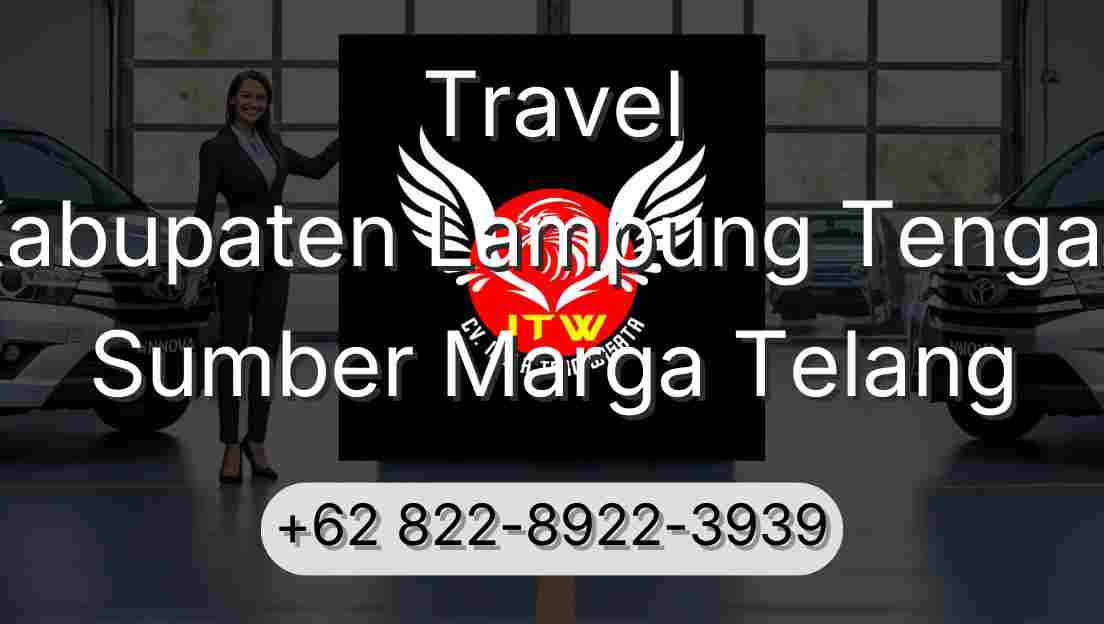 Travel Kabupaten Lampung Tengah Sumber Marga Telang