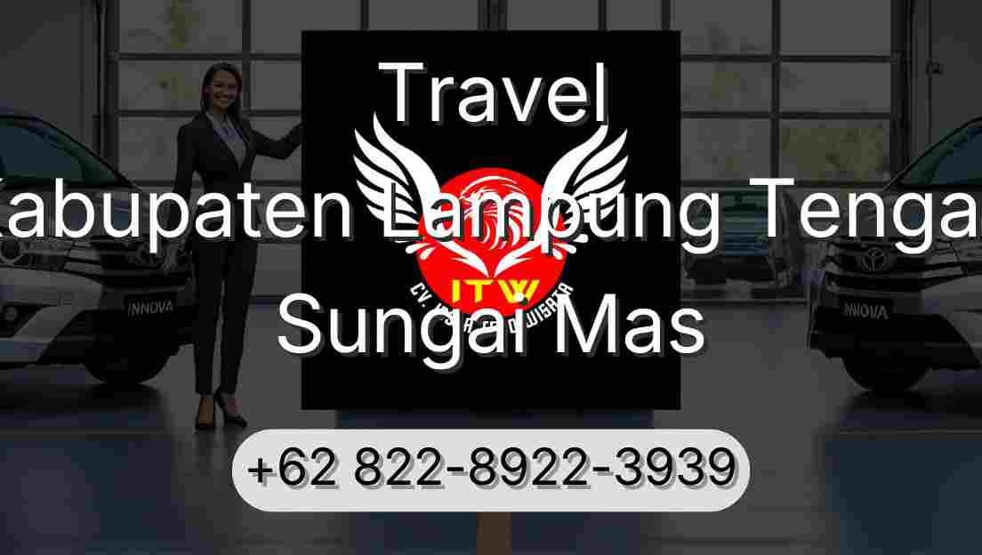Travel Kabupaten Lampung Tengah Sungai Mas