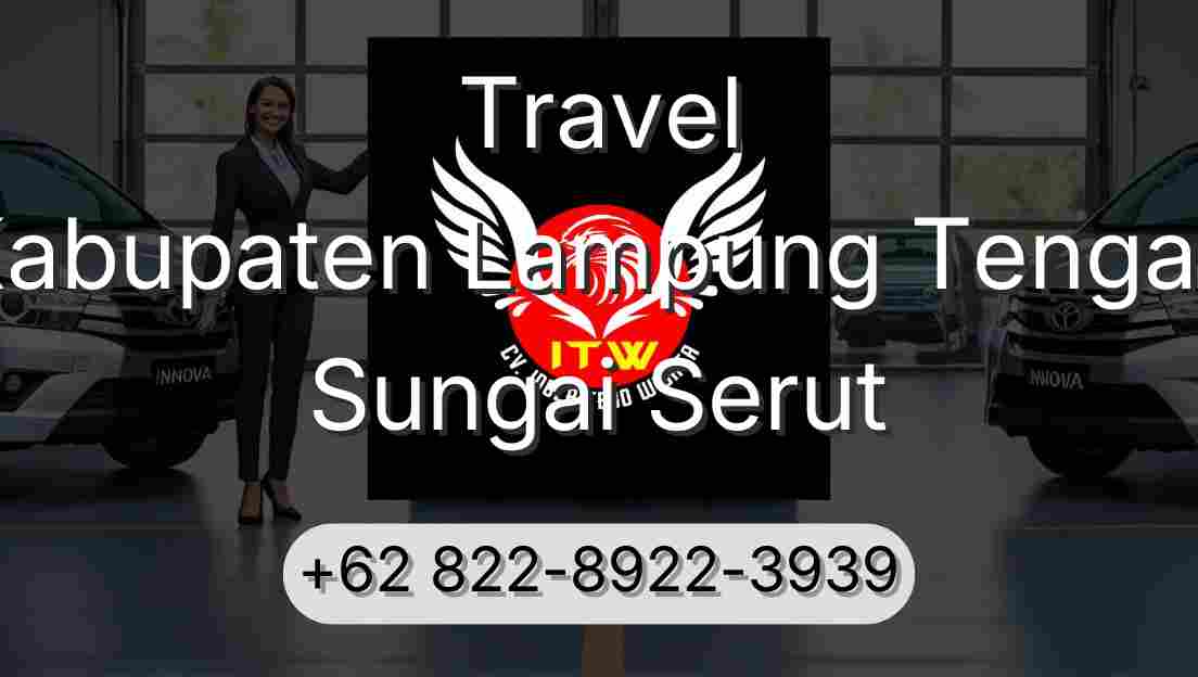 Travel Kabupaten Lampung Tengah Sungai Serut
