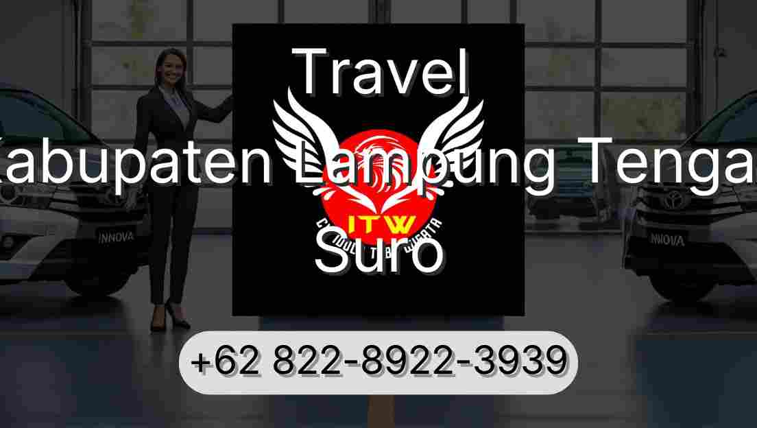 Travel Kabupaten Lampung Tengah Suro