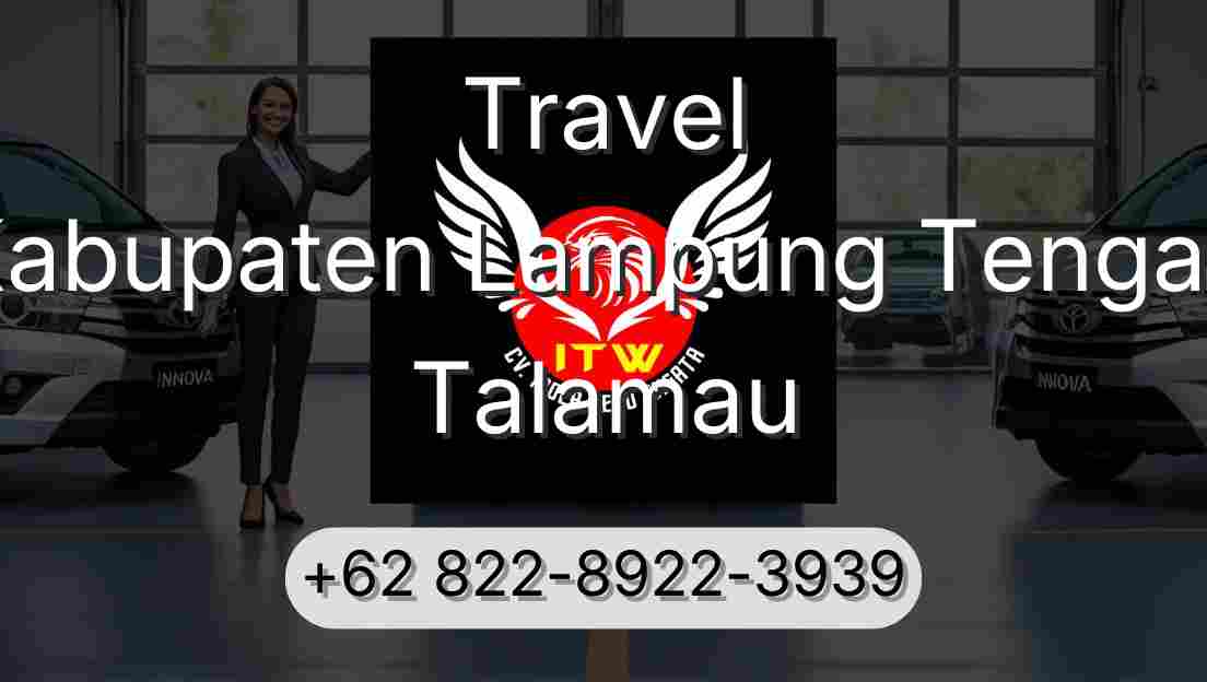 Travel Kabupaten Lampung Tengah Talamau