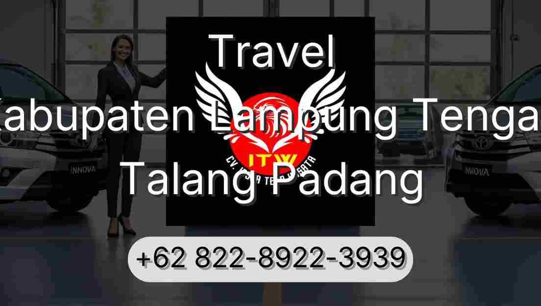 Travel Kabupaten Lampung Tengah Talang Padang