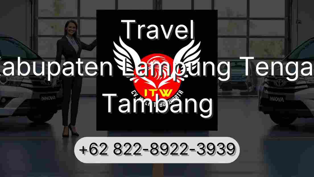 Travel Kabupaten Lampung Tengah Tambang